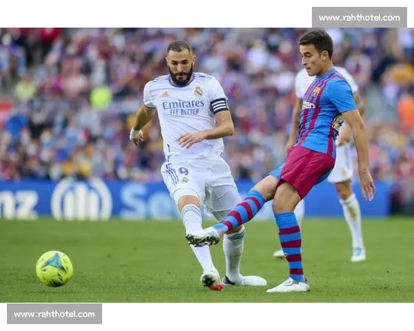 世纪德比今夜上演巴萨皇马巅峰对决胜负悬念拉满战术博弈火力全开